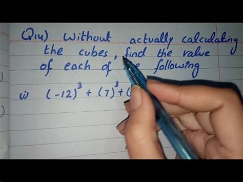 without actually calculating the cubes find the value of